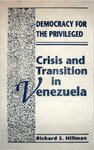 Democracy for the Privileged: Crisis and Transition in Venezuela
